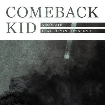 Absolute (feat. Devin Townsend) - Single - Comeback Kid