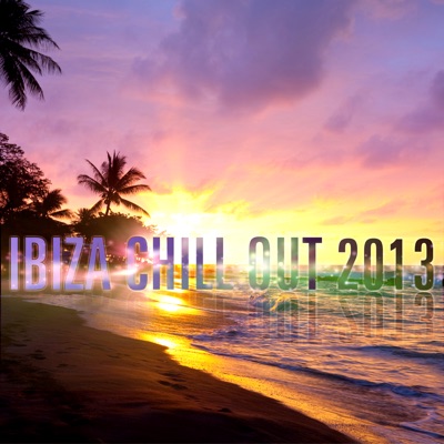 Ibiza Chill out 2013