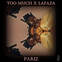 Pariz - Single - Too Much & Lafaza