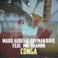 Conga (feat. Mr. Shammi) [Remixes] - Marq Aurel & Rayman Rave