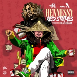Hennessey & Red Stripes (feat. Niko IS) Ar Restless