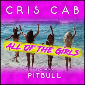 Cris Cab - All of the Girls (feat. Pitbull) - Line Dance Musique