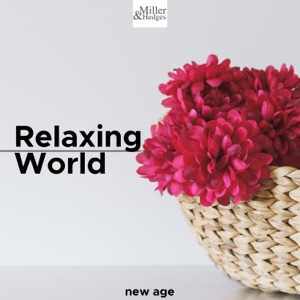 Relaxing World - The Best Soothing Music with the Most Relaxing Sounds of Nature