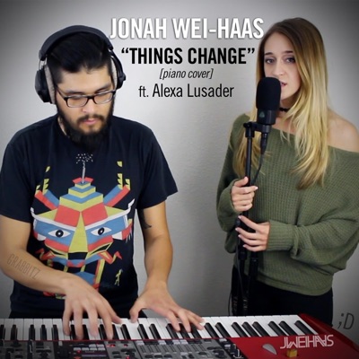 Things Change (feat. Alexa Lusader) - Single