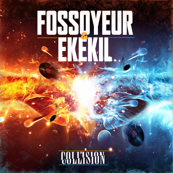 Collision - Fossoyeur & Ékékil