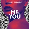 Me and You (feat. Sarkodie) - Single