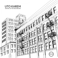 Waking Up the Neighbours - Uto Karem