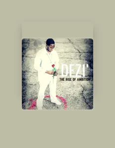 Listen to Dezi, watch music videos, read bio, see tour dates & more!