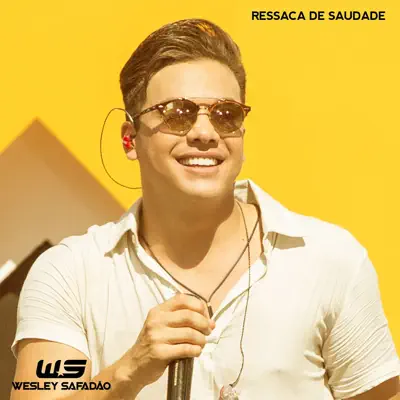 Ressaca de Saudade - Single - Wesley Safadão