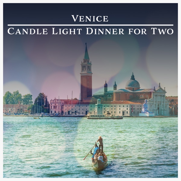 Venice: Candle Light Dinner for Two - Romantic Jazz Music, Instrumental Love Songs for Night Date, Jazz for Lovers