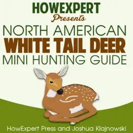 North American Whitetail Deer Mini Hunting Guide (Unabridged)