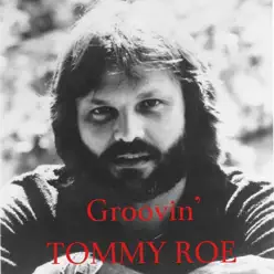 Groovin' - Single - Tommy Roe Groovin' - Single - Tommy Roe