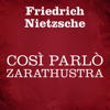 Così parlò Zarathustra - Friedrich Nietzsche