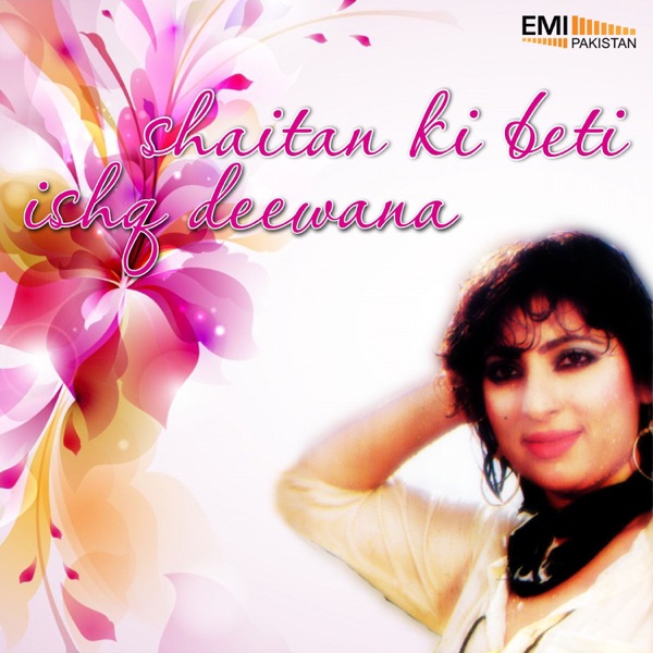 Shaitan Ki Beti / Ishq Deewana
