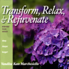 Transform, Relax, & Rejuvenate (Extended Music Version) - Vandita Kate Marchesiello