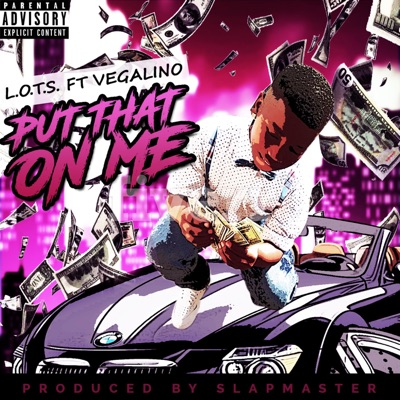 Put That on Me (feat. Vegalino) - Single