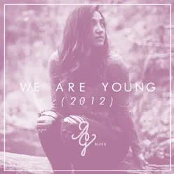 We Are Young - Single - Alex G