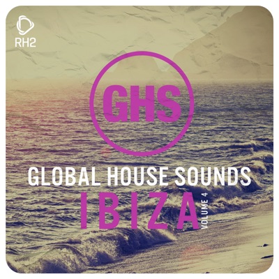 Global House Sounds - Ibiza, Vol. 4