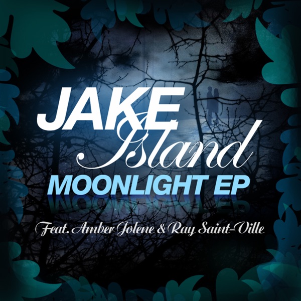 Moonlight EP (feat. Amber Jolene & Ray Saint-Ville) - EP