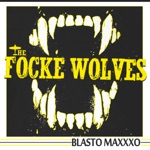 The Focke Wolves - El Blasto Maxxo