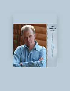 Listen to Jim Parker, watch music videos, read bio, see tour dates & more!