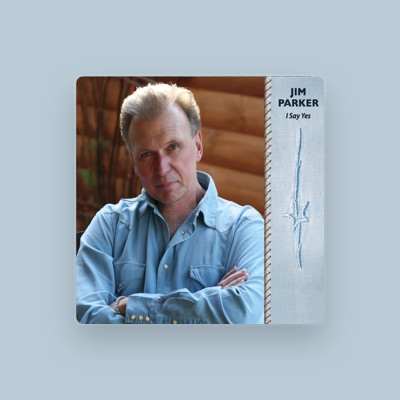 Listen to Jim Parker, watch music videos, read bio, see tour dates & more!
