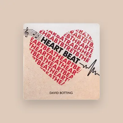 Listen to David Botting, watch music videos, read bio, see tour dates & more!