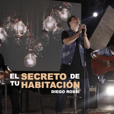 El Secreto de Tu Habitación - Diego Rossi