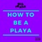 How To Be a Playa (feat. Camari Jame$ Drew) - Big Texas lyrics