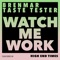 Watch Me Work - Brenmar & Taste Tester lyrics