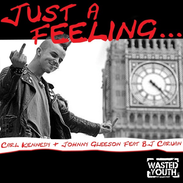 Just a Feeling (feat. BJ Caruana)