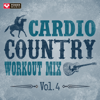 Cardio Country Workout Mix, Vol. 4 - Power Music Workout