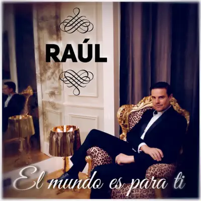 El Mundo Es para Ti - Single - Raul