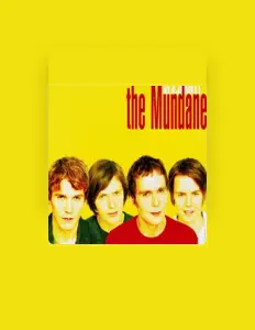 The Mundane सुनें, म्यूज़िक वीडियो देखें, बायो पढ़ें, दौरे की तारीखें और बहुत कुछ देखें!