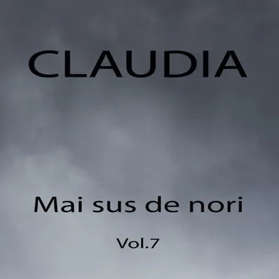 Mai Sus De Nori, Vol. 7 - Cláudia