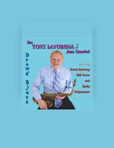 Ouça The Tony Lavorgna Jazz Quartet, assista a videoclipes, leia a biografia, veja as datas das turnês e mais!