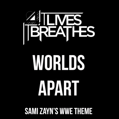 Worlds Apart (Sami Zayn's WWE Theme) - Single