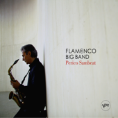 Flamenco Big Band - Perico Sambeat