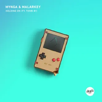 Holding On (feat. Terri B!) - Single by MYNGA & Malarkey album reviews, ratings, credits