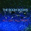 The Boom Booms - All Day All Night