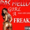 Girl a Freak (feat. City Live) - Ras Mello lyrics
