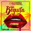 Esa Boquita (Salsa Version) [feat. Tito Nieves] - Single