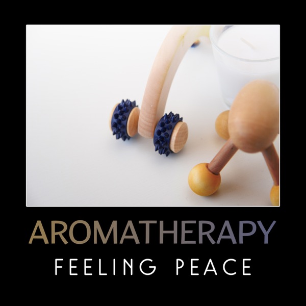Aromatherapy - Feeling Peace, Zen Ambient, Spa Music, Ayurvedic Treatment, Shiatsu Massage, Beauty Body, Wellness Center, Sauna Relaxation, Reiki