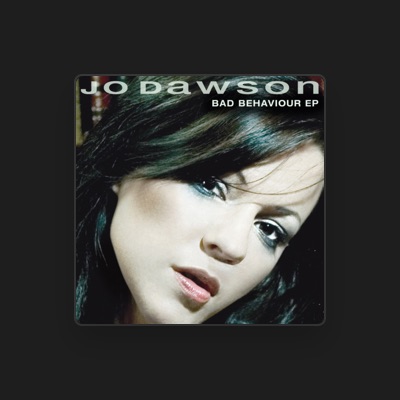 Jo Dawsonを聴いたり、ミュージックビデオを鑑賞したり、経歴やツアー日程などを確認したりしましょう！
