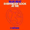 Blue Beat - Everybody Look at Me (Extended Mix)
