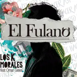 El Fulano (feat. Omar Geles) - Single - Los K Morales