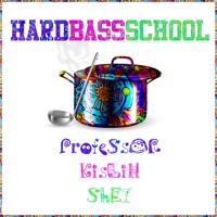 Professor Kislih Shey - Single - Hard Bass School