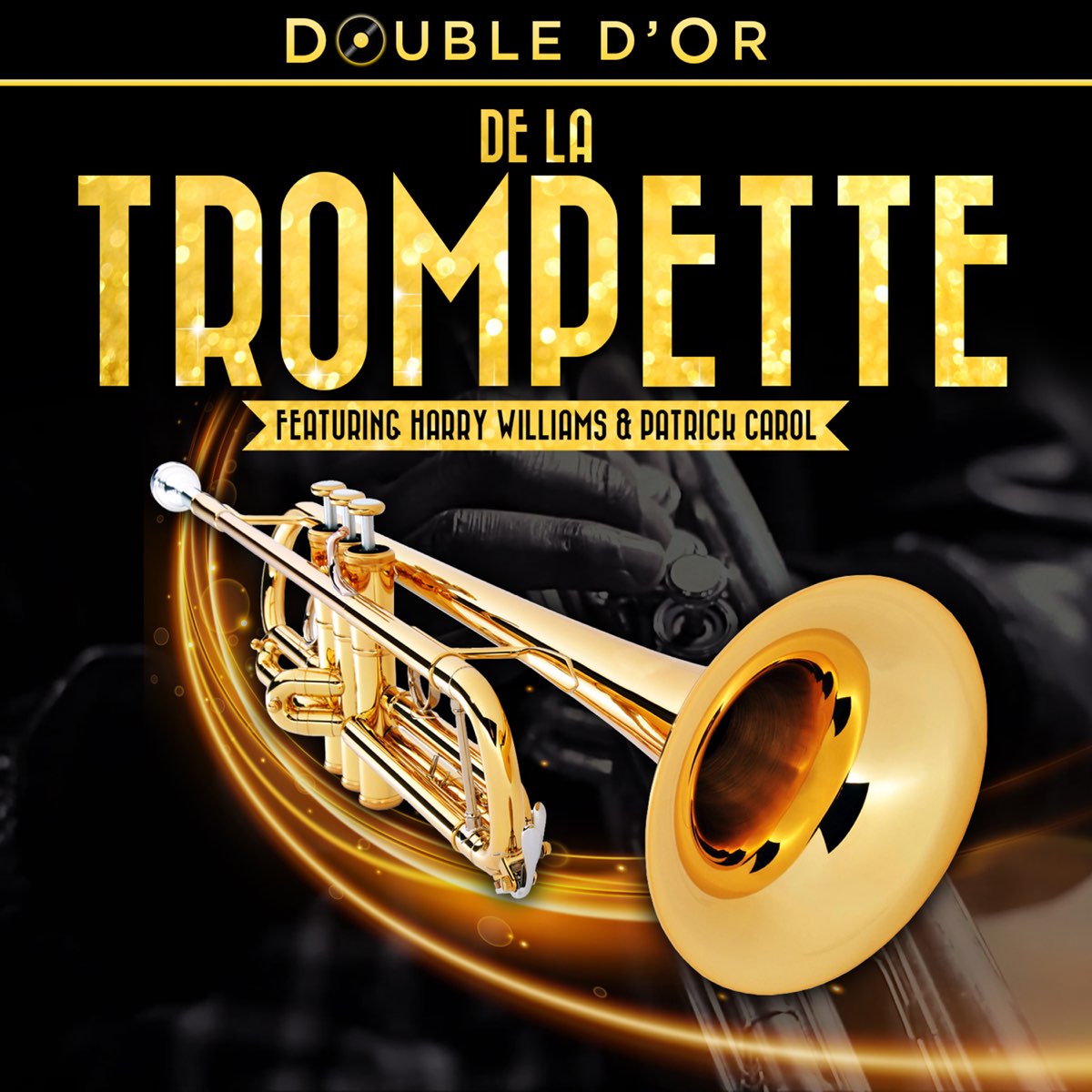 Double d'or de la trompette – Album par Harry Williams & Patrick Carol –  Apple Music