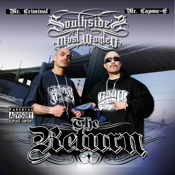洋楽 Mr. Wicked/Southside Most Wanted G-RAP Southside's Most Wanted: The Return - Album by Mr. Capone-E