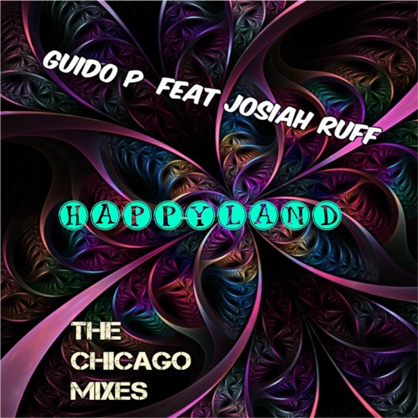 Happyland (The Chicago Mixes) [feat. Josiah Ruff] - Single